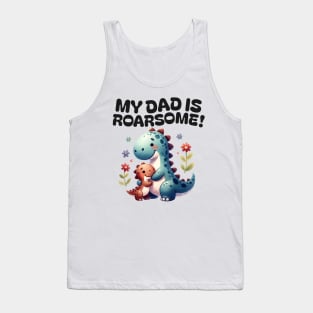 My Dad is Roarsome! Dinosaur Dad - Dad Dinosaur Tank Top